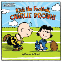 Kick The Football Charlie Brown! Book