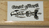 "Great Effort!" Rubber Stamp (NEW/Remounted)