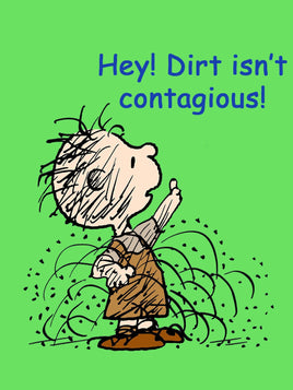 Peanuts Double - Sided Flag - Pig Pen Dirt Isn't Contagious! - snoopn4pnuts.com