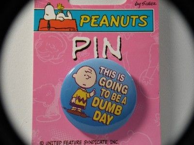 Charlie Brown - Dumb Day Pinback Button