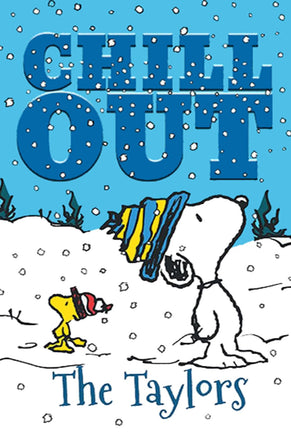 Peanuts Double - Sided Flag - Chill Out (Personalized With "The Taylors") - snoopn4pnuts.com