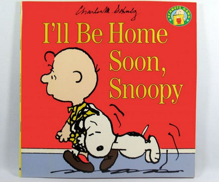 I'Ll Be Home Soon Snoopy