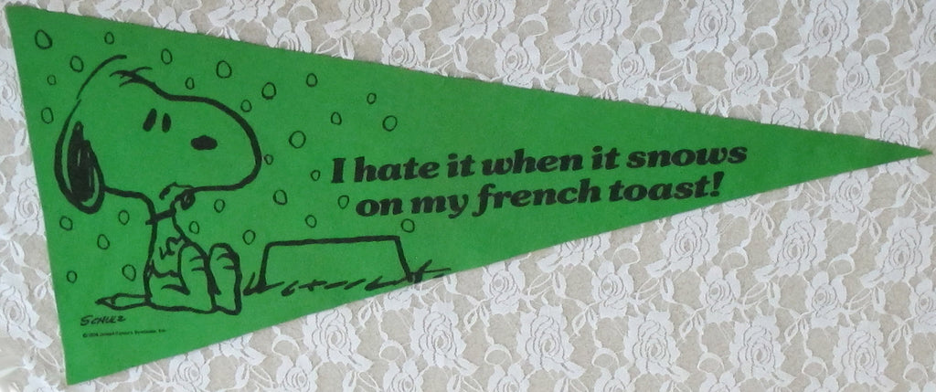 SNOOPY Pennant - "I Hate It When It Rains On My French Toast"