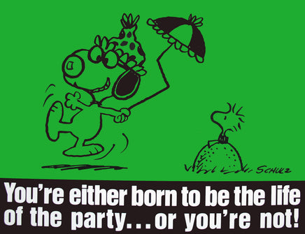 Peanuts Laminated Vintage Poster - Life Of The Party (Minor wave in laminate) - snoopn4pnuts.com