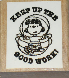 "Keep Up The Good Work" RUBBER STAMP (Used Stamp/Remounted) - snoopn4pnuts.com