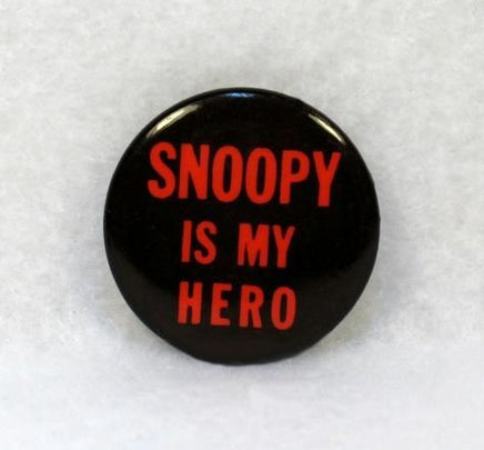 Snoopy Is My Hero Pinback Button
