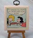 It's amazing how stupid you can be when you're in love wood plaque