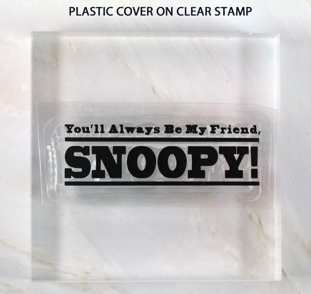Peanuts Clear Vinyl Stamp On Thick Acrylic Block - You'll Always Be My Friend Snoopy! - snoopn4pnuts.com